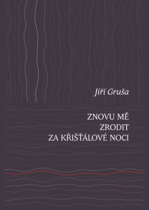 Znovu mě zrodit za křišťálové noci