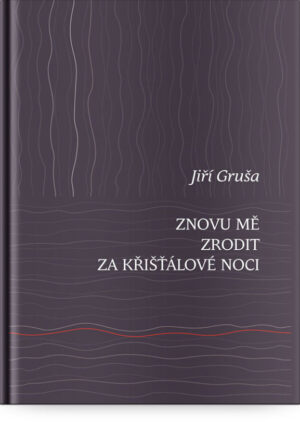 Znovu mě zrodit za křišťálové noci